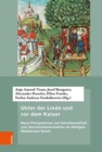 Unter der Linde und vor dem Kaiser : Neue Perspektiven auf Gerichtsvielfalt und Gerichtslandschaften im Heiligen Romischen Reich - Book
