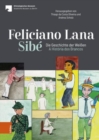 Feliciano Lana, Sibe: Die Geschichte der Weissen/A Historia dos Brancos : Eine Sammlung von Feliciano Lana fur das Ethnologische Museum Berlin (2018/2019) / Uma colecao de Feliciano Lana para o Museu - Book