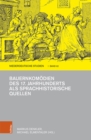 Bauernkomodien des 17. Jahrhunderts als sprachhistorische Quellen - Book