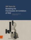 100 Years On: Revisiting the First Russian Art Exhibition of 1922 - eBook