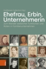 Ehefrau, Erbin, Unternehmerin : Zum Wandel weiblicher Funktionen und Rollen in Familienunternehmen - Book