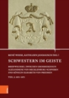 Schwestern im Geiste : Briefwechsel zwischen Großherzogin Alexandrine von Mecklenburg-Schwerin und Konigin Elisabeth von Preußen - Book