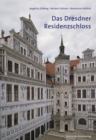 Das Dresdner Residenzschloss : Eine Einfuhrung - Book