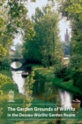 The Garden Grounds of Worlitz in the Dessau-Worlitz Garden Realm - Book