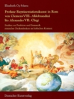 Profane Reprasentationskunst in Rom von Clemens VIII. Aldobrandini bis Alexander VII. Chigi : Studien zur Funktion und Semantik roemischer Deckenfresken im hoefischen Kontext - Book