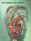 Die Juwelen der Konige : Schmuckensembles des 18. Jahrhunderts aus dem Grunen Gewolbe - Book