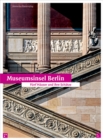 Museumsinsel Berlin : Funf Hauser und ihre Schatze - Book