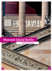 Museum Island Berlin : And its Treasures - Book