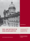 Die Architektur der Barnabiten : Raumkonzept und Identitat in den Kirchenbauten eines Ordens der Gegenreformation 1600-1630 - Book