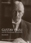 Gustav Pauli und die Hamburger Kunsthalle : Band I.1: Reisebriefe - Book