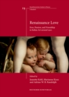 Renaissance Love : Eros, Passion, and Friendship in Italian Art around 1500 - Book