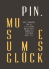 PIN. Museumsgluck. : Erwerbungen fur die Staatliche Graphische Sammlung Munchen seit 1991 - Book