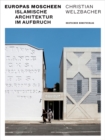 Europas Moscheen : Islamische Architektur im Aufbruch - Book