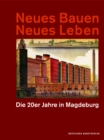 Neues Bauen Neues Leben : Die 20er Jahre in Magdeburg - Book