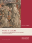 Oltre Il Colore : Die Farbreduzierte Wandmalerei Zwischen Humilitas Und Observanzreformen - Book
