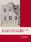 Kunstforschung, Fotografie und Kunsthandel um 1900 : Gustav Ludwigs Korrespondenzen mit Wilhelm Bode, Aby Warburg und anderen - Book