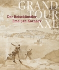 Grand Tour XXL : Der Reisekunstler Emel‘jan Korneev - Book