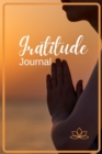 Gratitude Journal : Guide to Cultivate Gratitude Daily Planner to Develop Thankfulness, Mindfulness and Happiness Workbook of Giving Thanks, Practice Positivity and Finding Joy Improving Mood, Self-es - Book