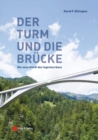 Der Turm und Brucke : Die neue Kunst des Ingenieurbaus - Book