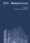 Beton-Kalender 2019 - Schwerpunkte : Parkbauten; Geotechnik und Eurocode 7 - Book