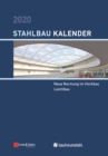 Stahlbau Kalender 2020 : Schwerpunkte: Neue Normung im Hochbau; Leichtbau - Book