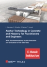 Anchor Technology in Concrete and Masonry for Practitioners and Engineers : With Recommendations for the Execution and Evaluation of Job Site Tests (inkl. E-Book als PDF) - Book
