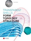 Transparent Shells : Form, Topology, Structure - eBook
