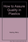 How to Assure Quality in Plastics - Book
