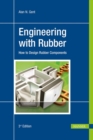 Engineering with Rubber : How to Design Rubber Components - Book