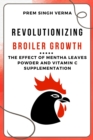 Revolutionizing Broiler Growth : The Effect of Mentha Leaves Powder and Vitamin C Supplementation - Book