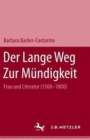 Der lange Weg zur Mundigkeit: Frau und Literatur (1500-1800) - Book