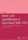 Kinder- und Jugendliteratur in Deutschland 1840-1950 : Band III: L-Q - Book
