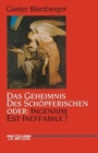 Das Geheimnis des Schopferischen oder: Ingenium est ineffabile? : Studien zur Literaturgeschichte der Kreativitat zwischen Goethezeit und Moderne - Book