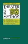Theater und Mythos : Die Konstitution des Subjekts im Diskurs der antiken Tragodie - Book