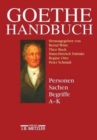 Goethe-Handbuch : Band 4, Teilband 1: Personen, Sachen, Begriffe A - K - Book