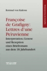 Francoise de Grafigny: "Lettres d'une Peruvienne" : Interpretation, Genese und Rezeption eines Briefromans aus dem 18.Jahrhundert. Ergebnisse der Frauenforschung, Band 46 - Book