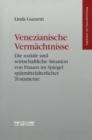 Venezianische Vermachtnisse : Die soziale und wirtschaftliche Situation von Frauen im Spiegel spatmittelalterlicher Testamente - Book
