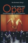 Oper im 20. Jahrhundert : Entwicklungstendenzen und Komponisten - Book