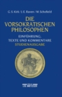 Die Vorsokratischen Philosophen : Einfuhrung, Texte Und Kommentare - Book