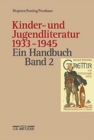 Kinder- und Jugendliteratur 1933-1945 : Ein Handbuch. Band 2: Darstellender Teil - Book