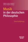 Musik in der deutschen Philosophie : Eine Einfuhrung - Book