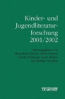 Kinder- und Jugendliteraturforschung 2001/2002 : Mit einer Gesamtbibliographie der Veroffentlichungen des Jahres 2001 - Book