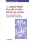 "... meine liebe Freude an dem Gottergesindel" : Die antike Mythologie im Werk Heinrich Heines - Book