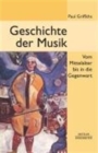 Geschichte der Musik : Vom Mittelalter bis in die Gegenwart - Book