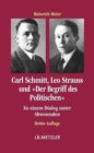 Carl Schmitt, Leo Strauss und "Der Begriff des Politischen" : Zu einem Dialog unter Abwesenden - Book