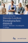 Metzler Lexikon Fremdsprachendidaktik : Ansatze - Methoden - Grundbegriffe - Book