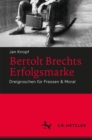 Bertolt Brechts Erfolgsmarke : Dreigroschen fur Fressen & Moral - Book