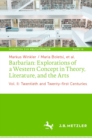 Barbarian: Explorations of a Western Concept in Theory, Literature, and the Arts : Vol. II: Twentieth and Twenty-first Centuries - eBook