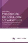 Symphonien aus dem Geiste der Vokalmusik : Zur Finalgestaltung in der Symphonik im 18. und fruhen 19. Jahrhundert - Book