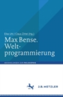 Max Bense. Weltprogrammierung - Book